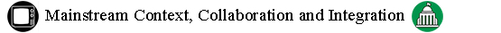 Mainstream Context Collaboration and Integration Policy Legislation section divider