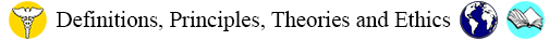 Definitions, Principles, Theories and Ethics header