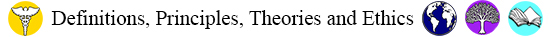 Definitions, Principles, Theories and Ethics header