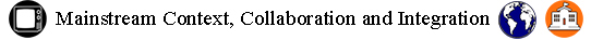 Mainstream Context, Collaboration and Integration