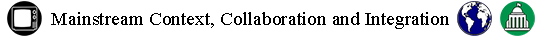 Mainstream Context, Collaboration and Integration