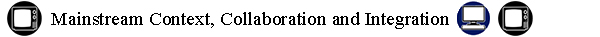 MC Mainstream Context Collaboration and Integration RIMC