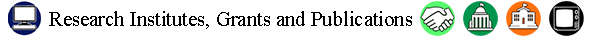 Research Institutes, Grants and Publications