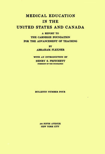 Abraham Flexner Medical Education in the United States and Canada report 1910